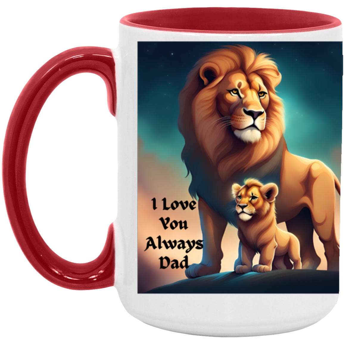 I Love You Always Dad-AM15OZ 15oz. Accent Mug