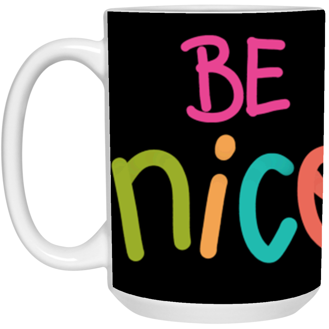 BE NICE IT'S OKAY-MUGS