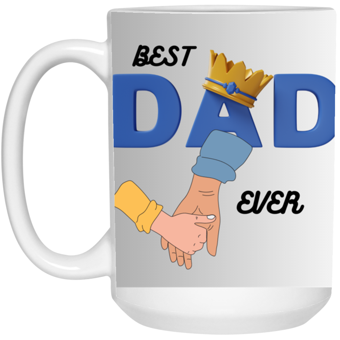 BEST DAD EVER-15 oz. White Mug