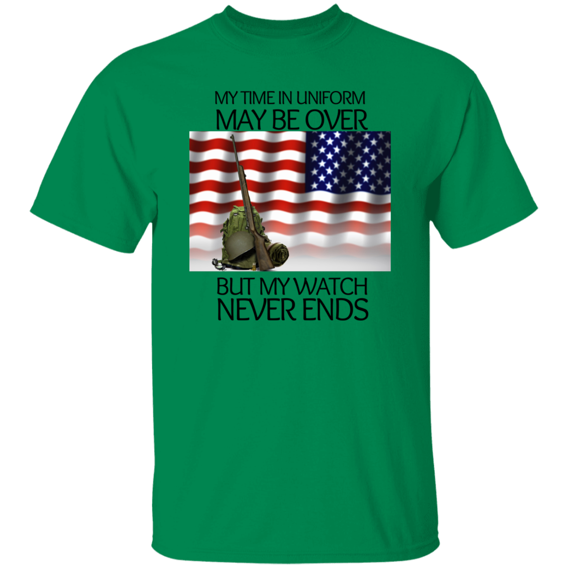 #3 My Time in Uniform May Be Over but My Watch Never Ends-T-Shirt