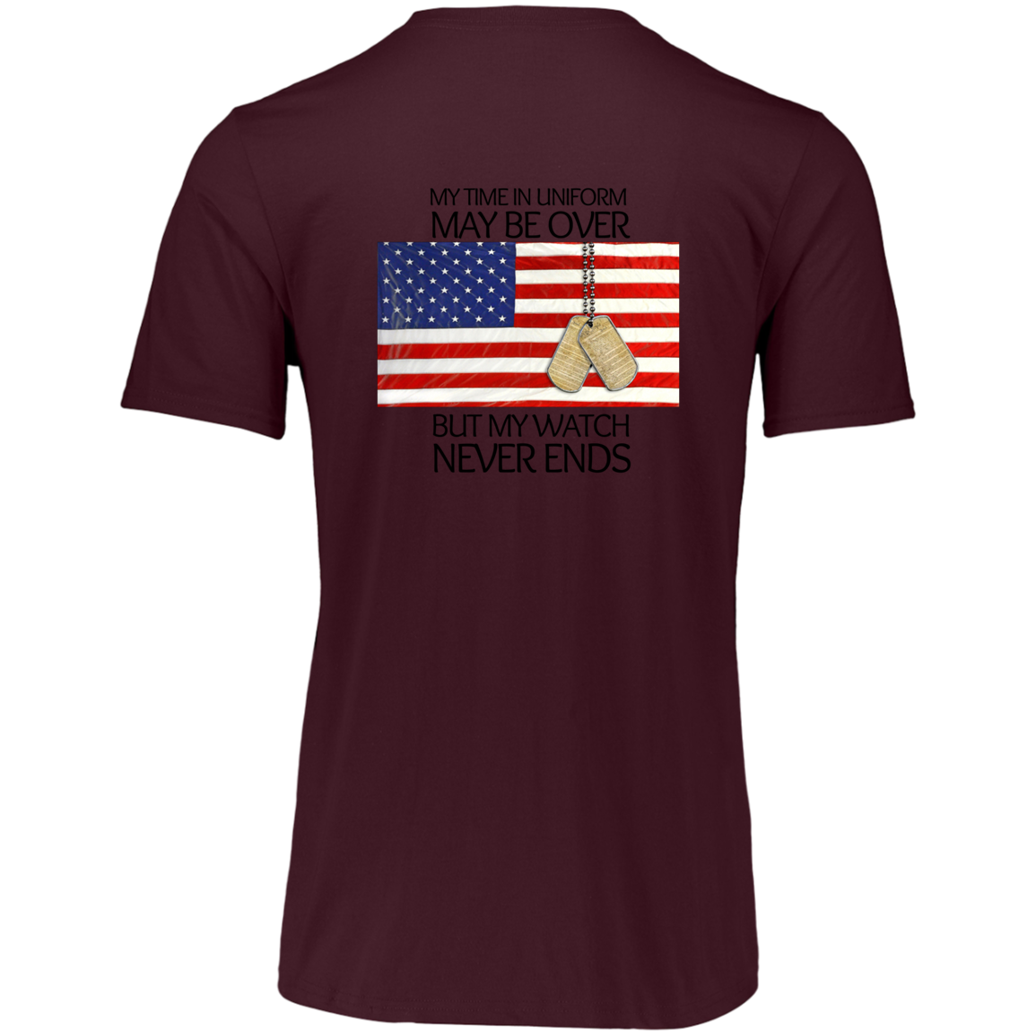 #1-My Time in Uniform May Be Over but My Watch Never Ends-T-Shirt