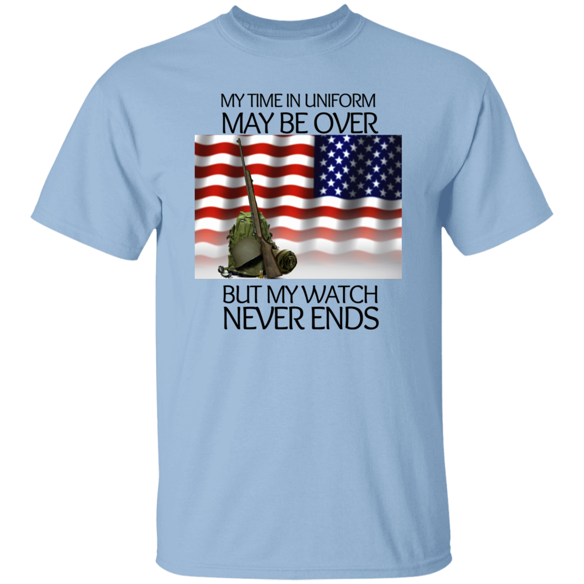 #3 My Time in Uniform May Be Over but My Watch Never Ends-T-Shirt