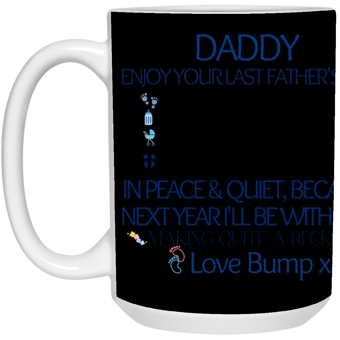 LOVE BUMP-15 oz. White Mug