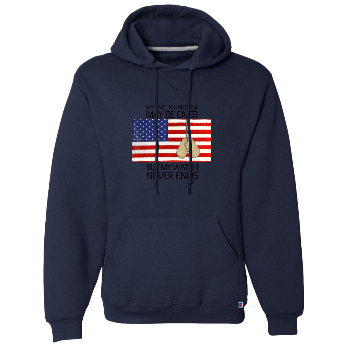 #1- My Time in Uniform May Be Over but My Watch Never Ends-T-Shirt Hoodie