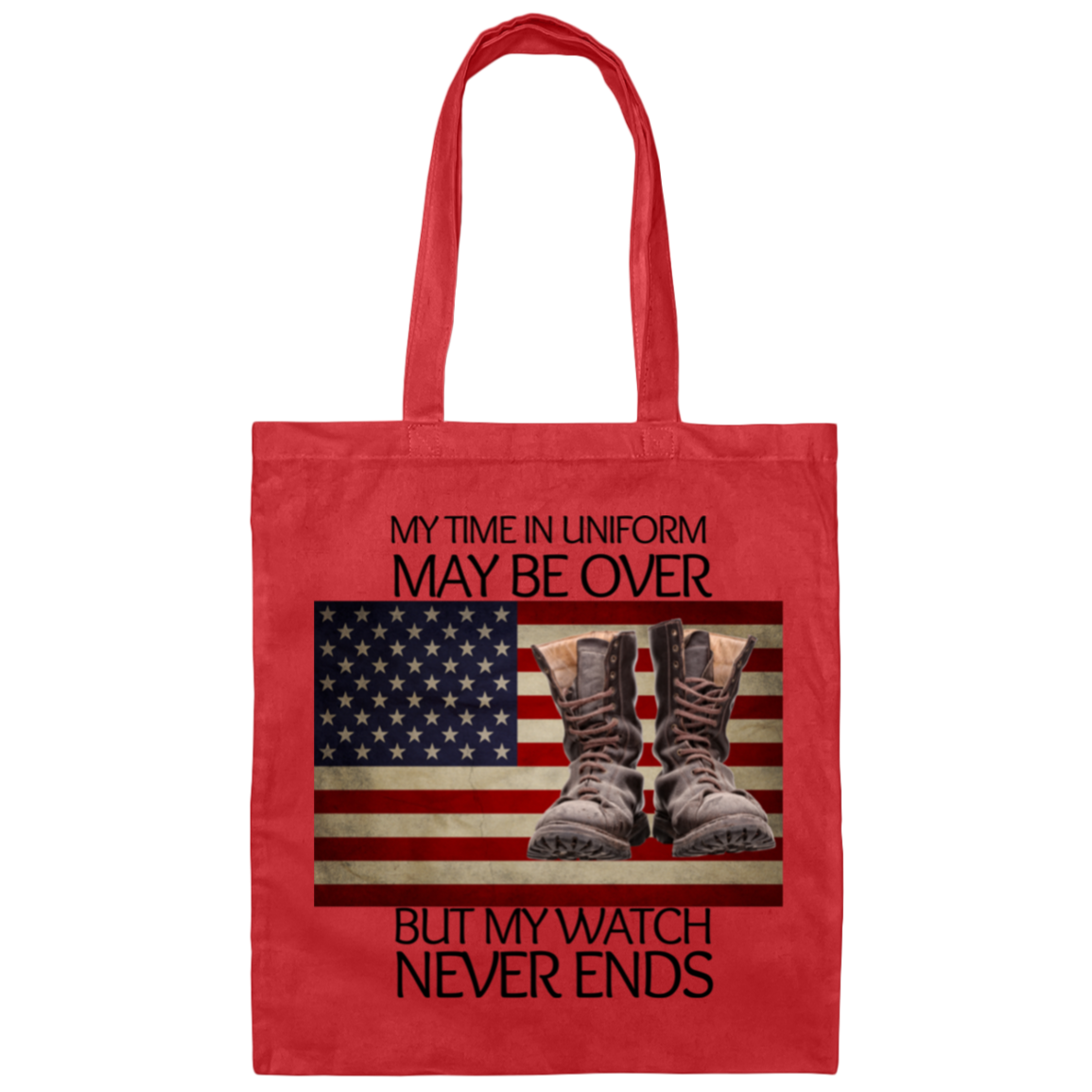 #5-My Time In Uniform May Be Over But My Watch Never Ends-Cotton Canvas Bag