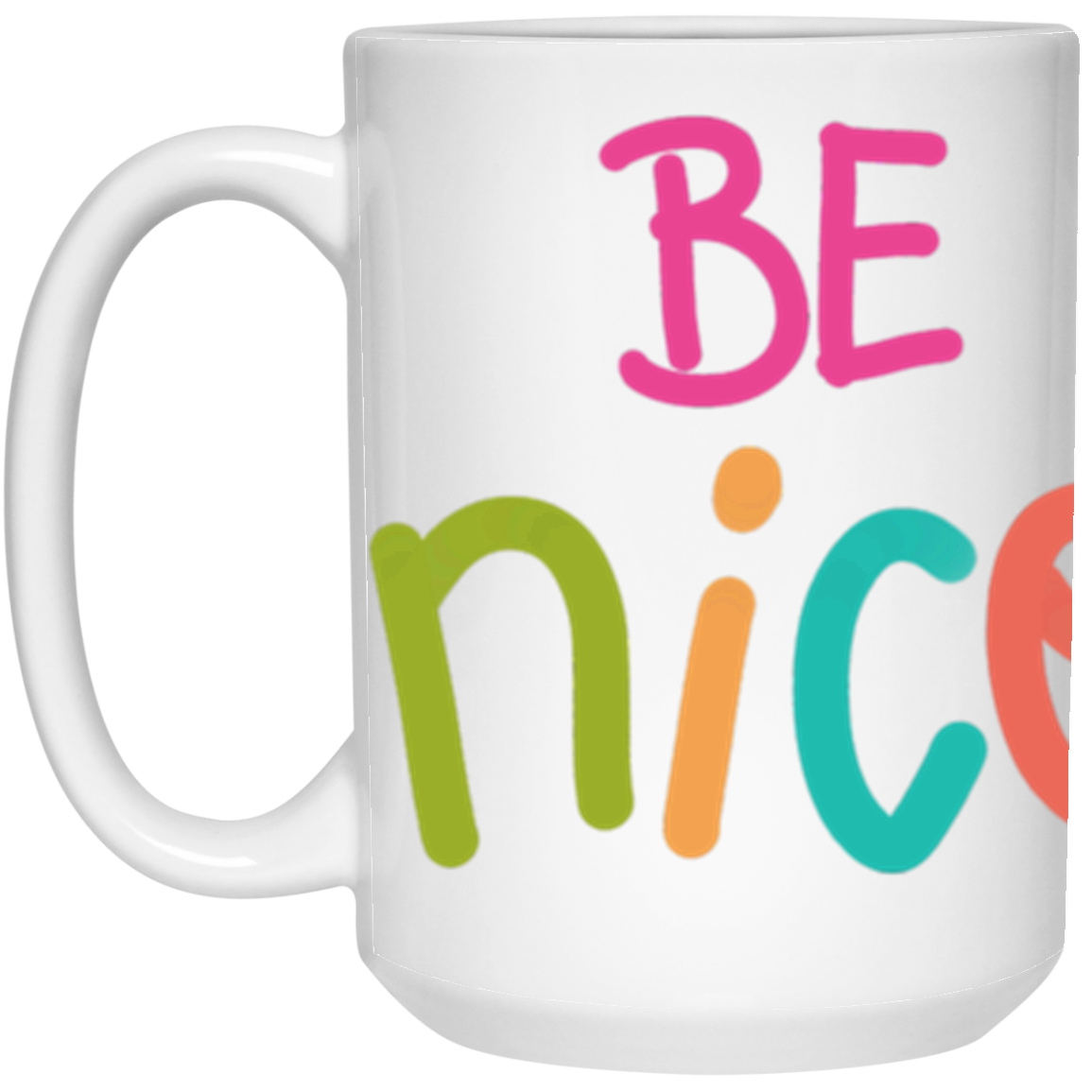 BE NICE IT'S OKAY-MUGS