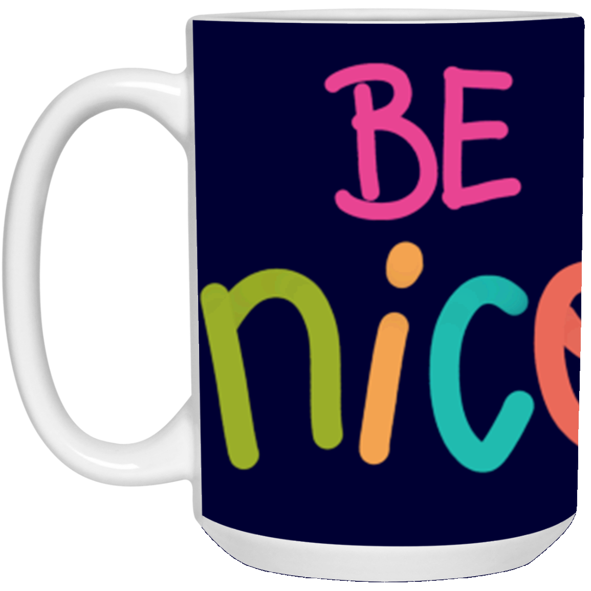BE NICE IT'S OKAY-MUGS