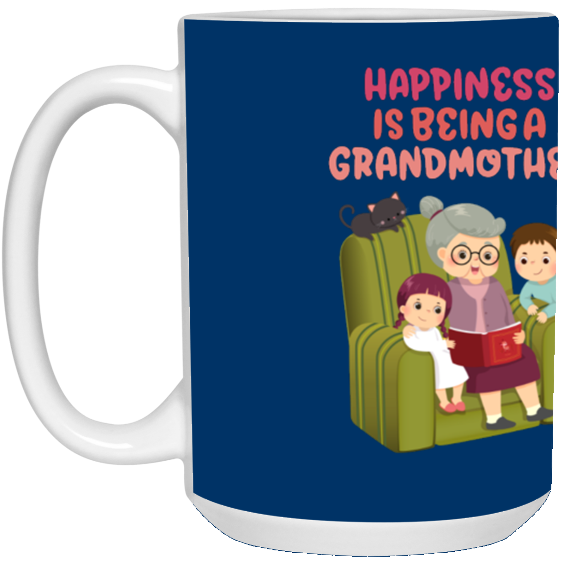 TO MY HAPPINESS IS BEING A GRANDMOTHER-MUGS 15 oz. White Mug