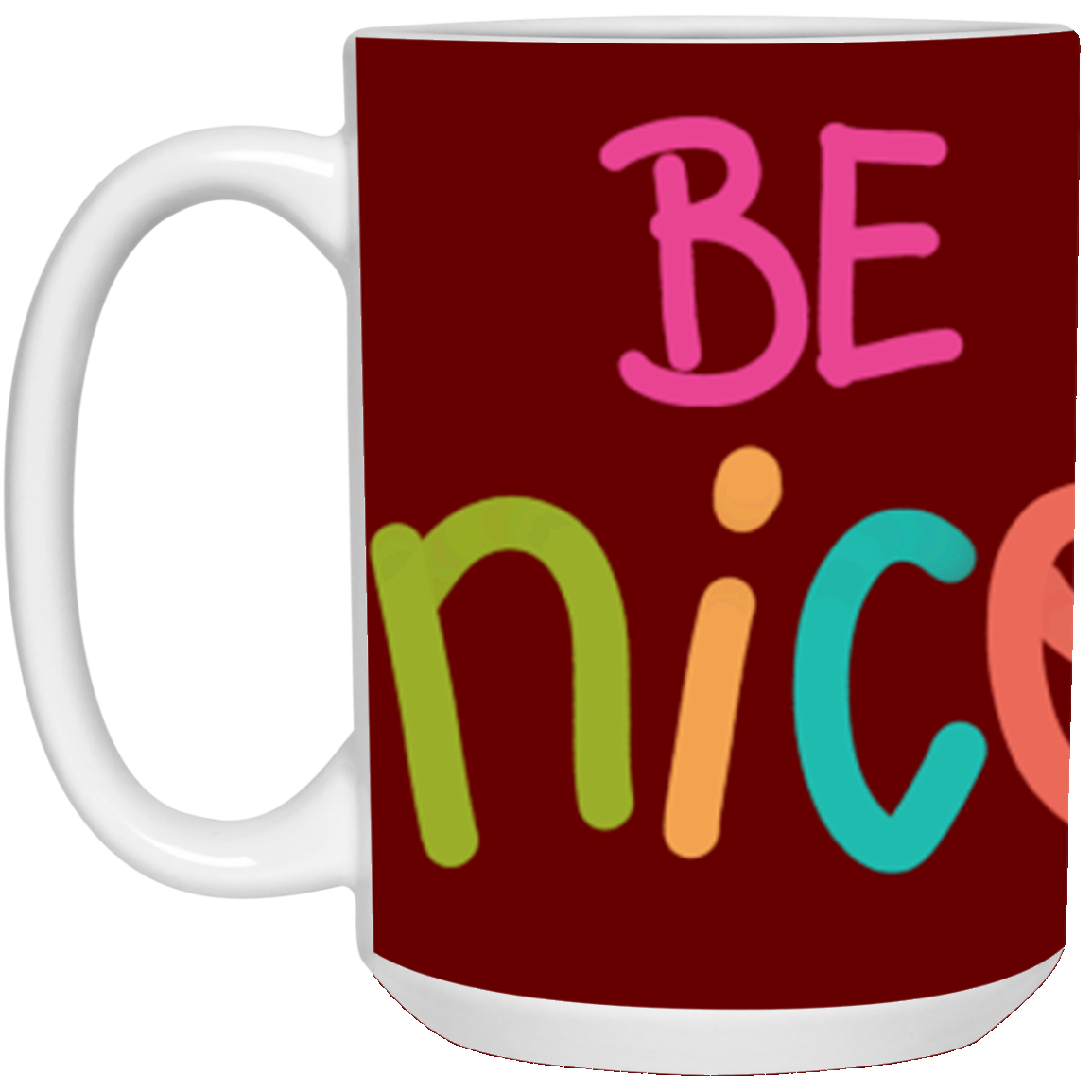 BE NICE IT'S OKAY-MUGS