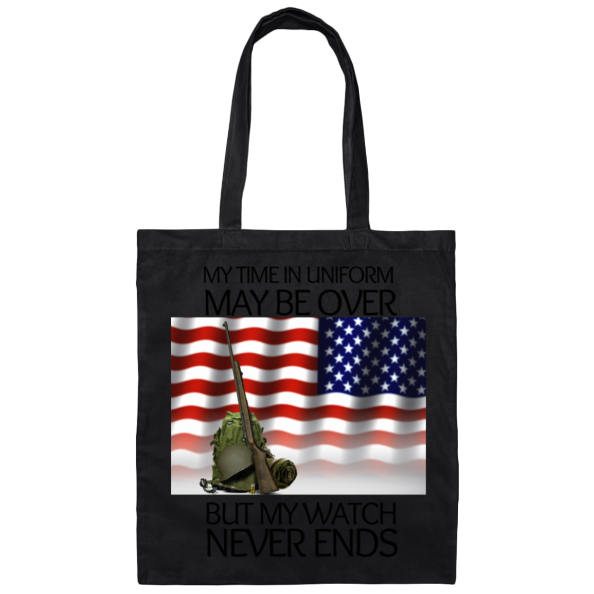 My Time In Uniform may be over but my watch never ends- Cotton Canvas Bag-Tote