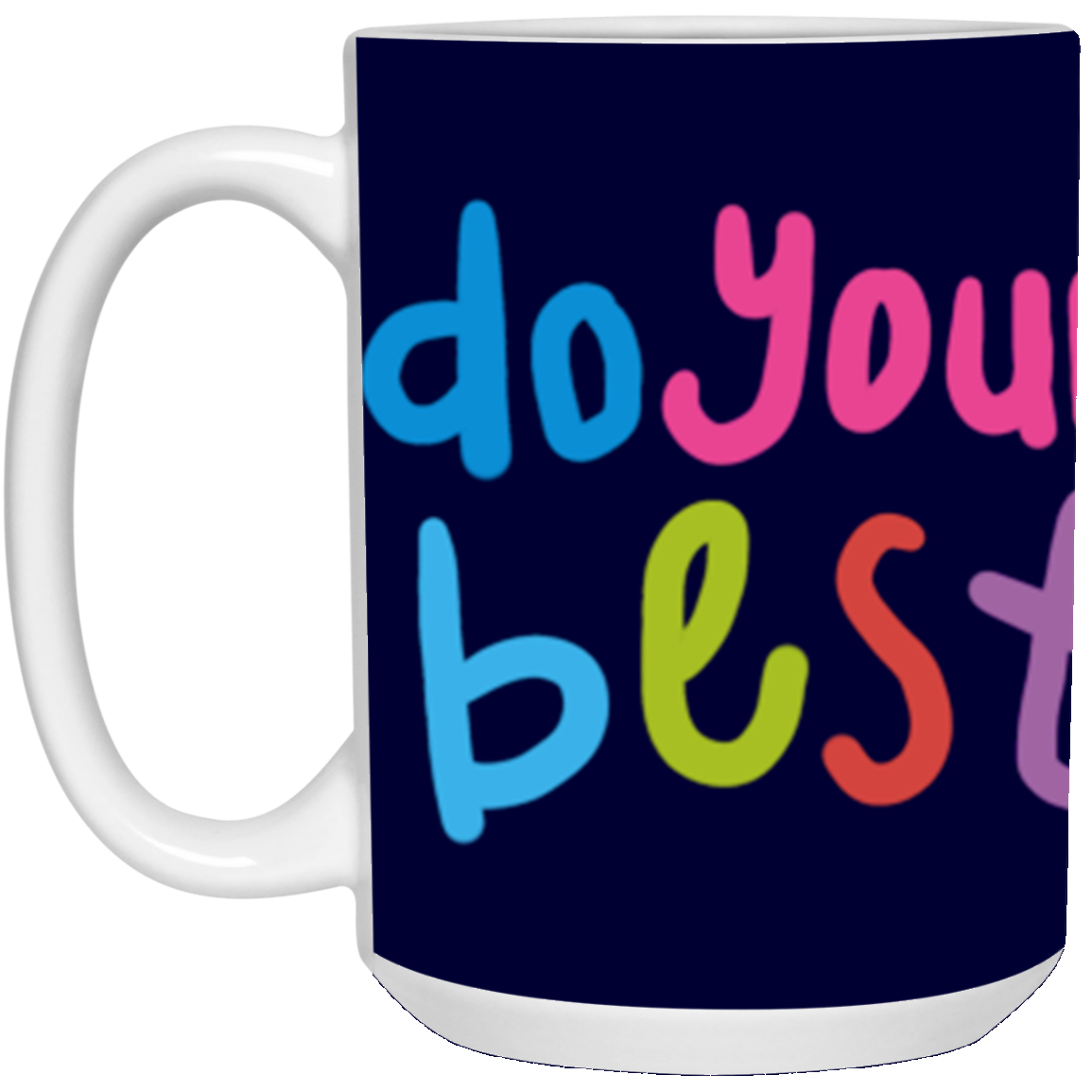 DO YOUR BEST JUST DO IT-MUGS