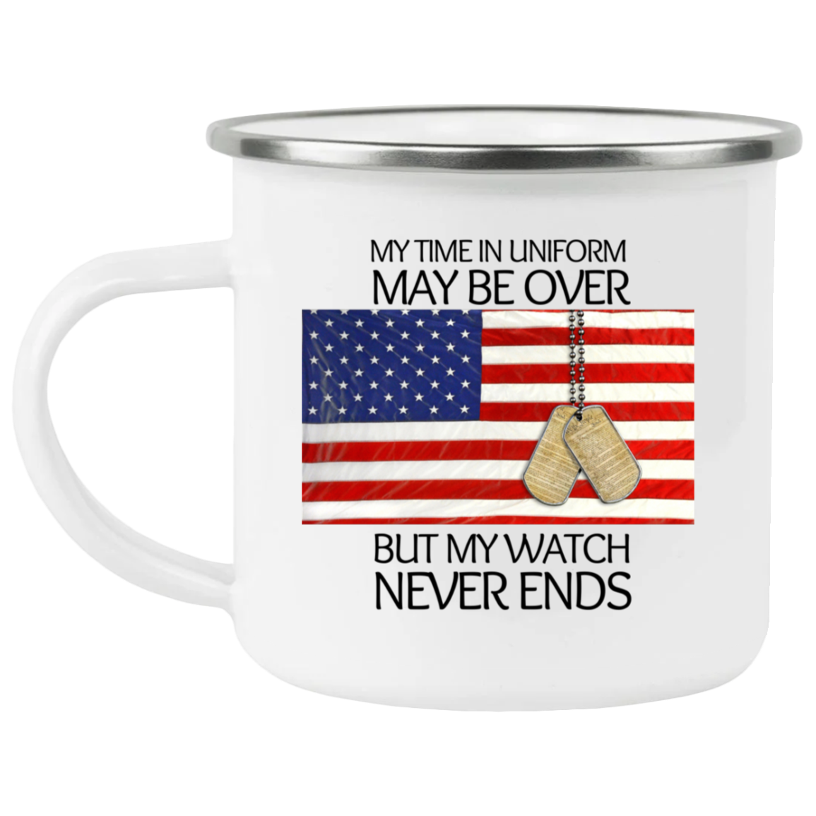 My Time In Uniform 12 oz-Stainless Steel mug with Enamel