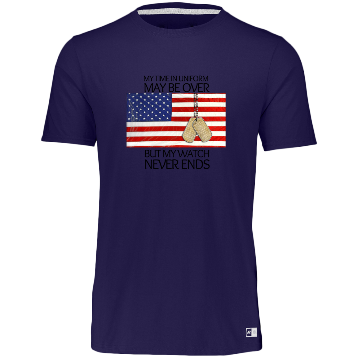 #1-My Time in Uniform May Be Over but My Watch Never Ends-T-Shirt