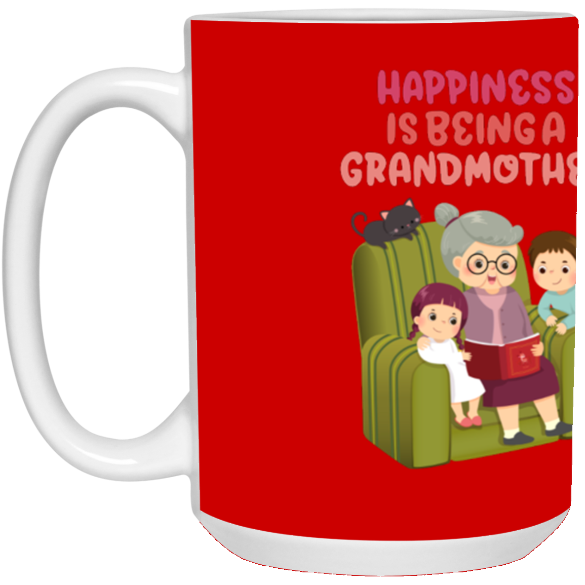 TO MY HAPPINESS IS BEING A GRANDMOTHER-MUGS 15 oz. White Mug