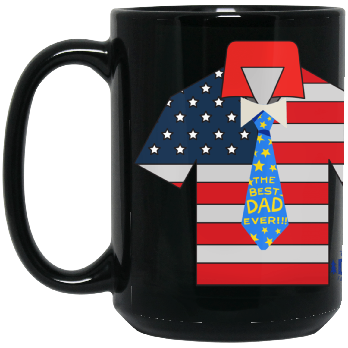 BEST DAD EVERY-SHIRT & TIE W. FLAG COLOR-15oz Black Gloss Ceramic Mug
