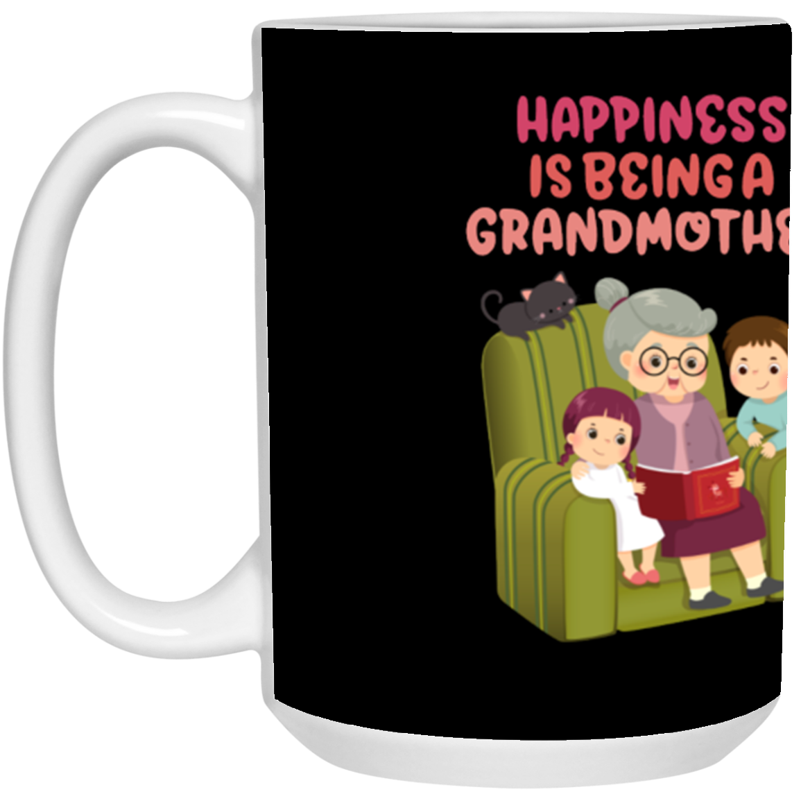 TO MY HAPPINESS IS BEING A GRANDMOTHER-MUGS 15 oz. White Mug