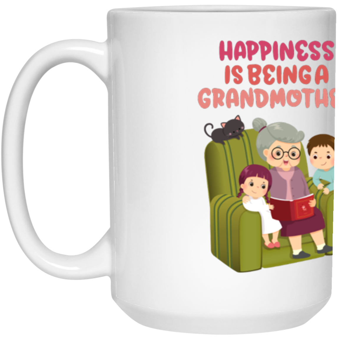 TO MY HAPPINESS IS BEING A GRANDMOTHER-MUGS 15 oz. White Mug