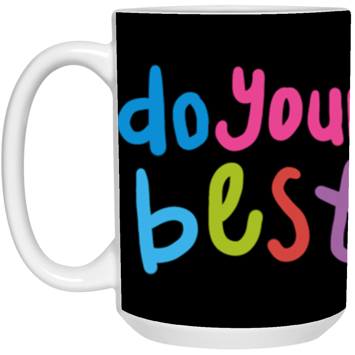 DO YOUR BEST JUST DO IT-MUGS