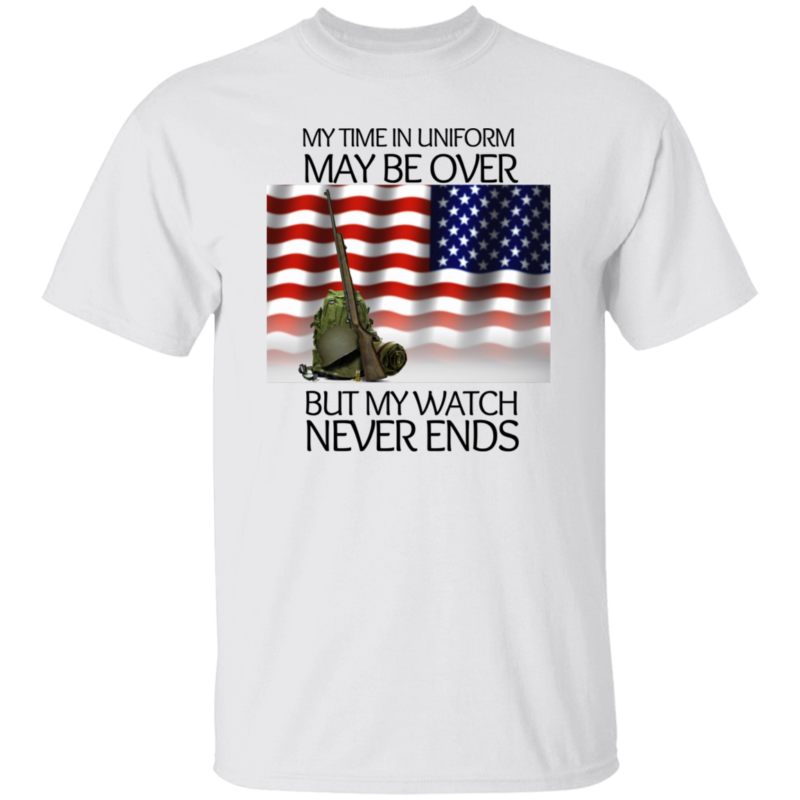 #3 My Time in Uniform May Be Over but My Watch Never Ends-T-Shirt