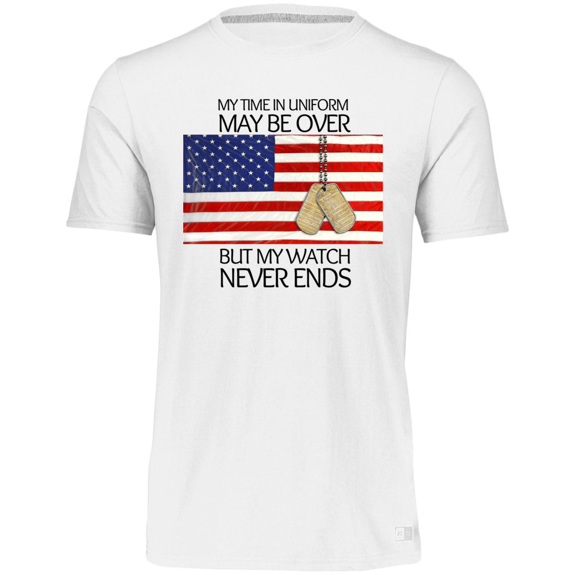 My Time in Uniform May Be Over but My Watch Never Ends-T-Shirt