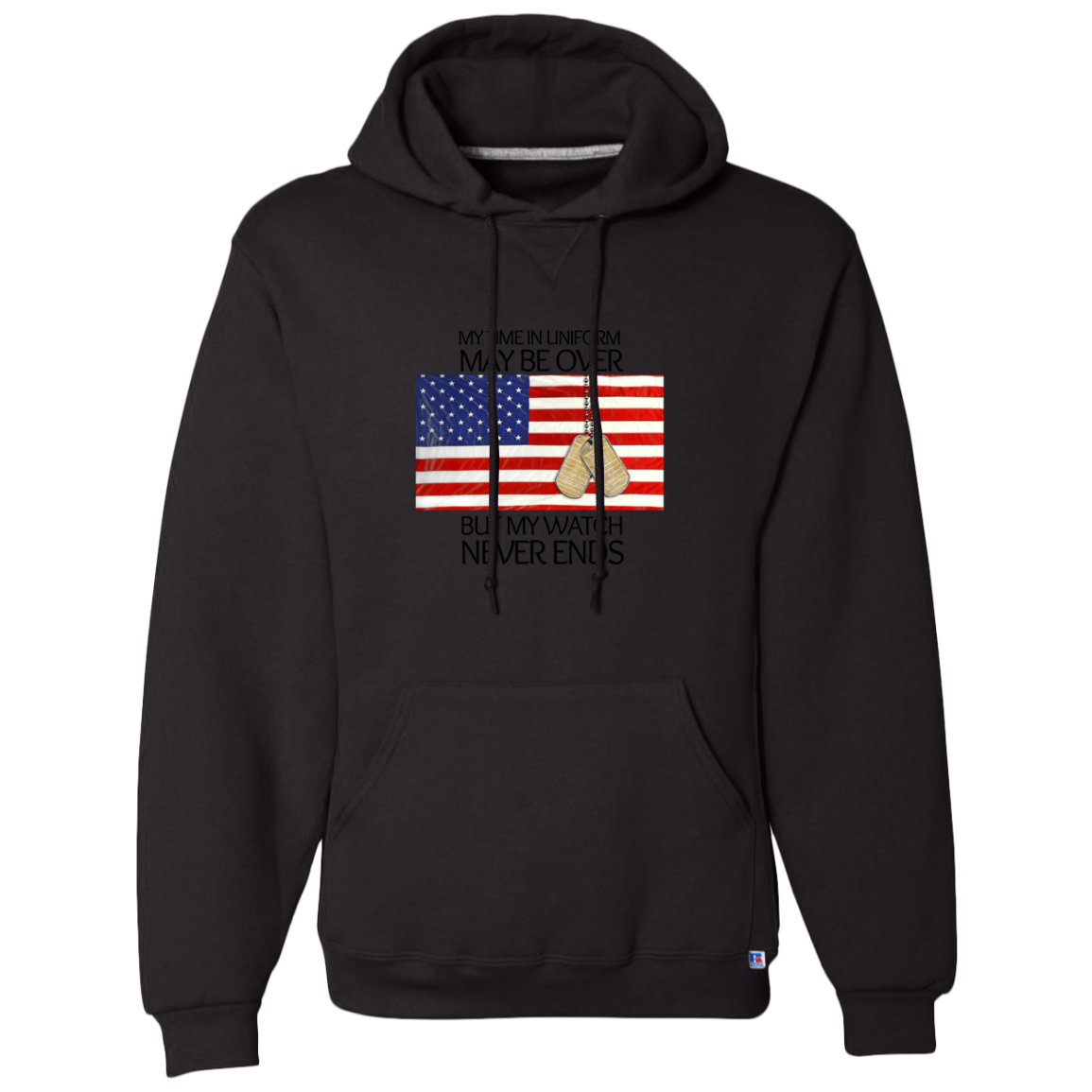 #1- My Time in Uniform May Be Over but My Watch Never Ends-T-Shirt Hoodie