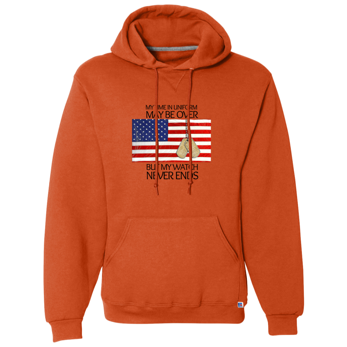 #1- My Time in Uniform May Be Over but My Watch Never Ends-T-Shirt Hoodie