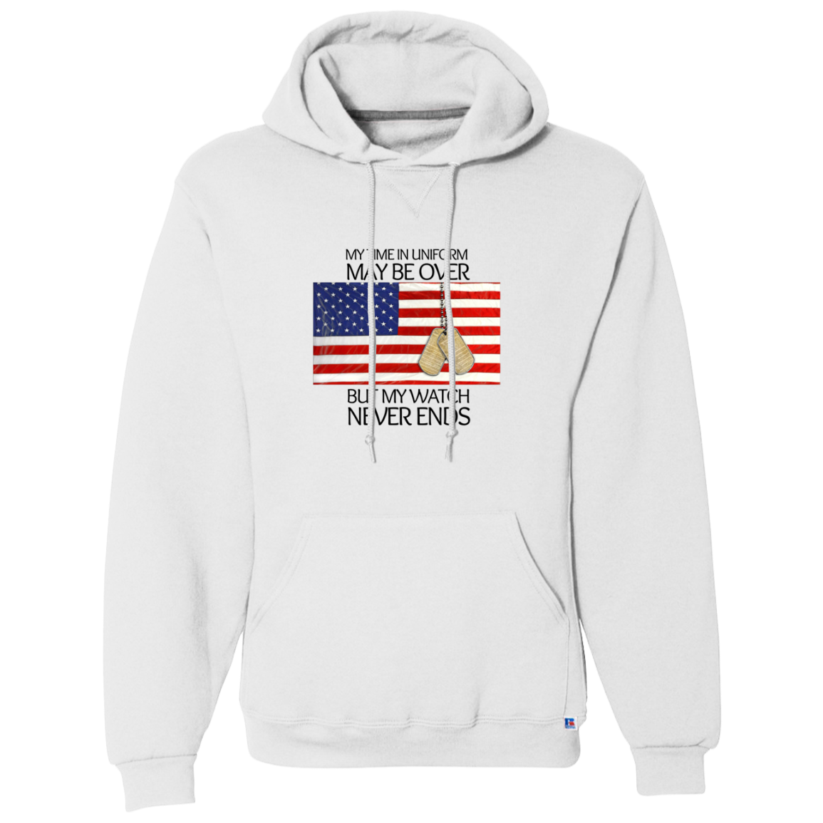 #1- My Time in Uniform May Be Over but My Watch Never Ends-T-Shirt Hoodie