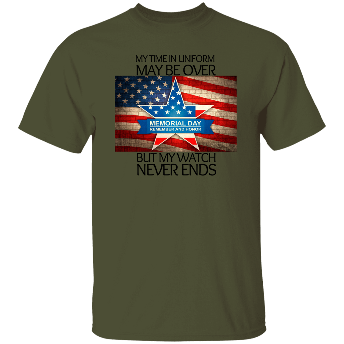 #2 My Time in Uniform May Be Over but My Watch Never Ends-T-Shirt