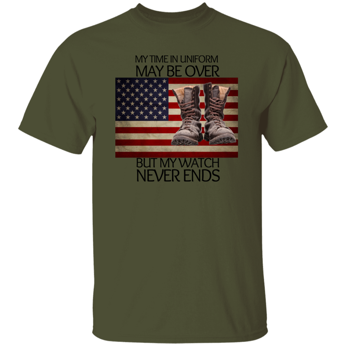 #5-My Time In Uniform May Be Over But My Watch Never Ends-T-SHIRT