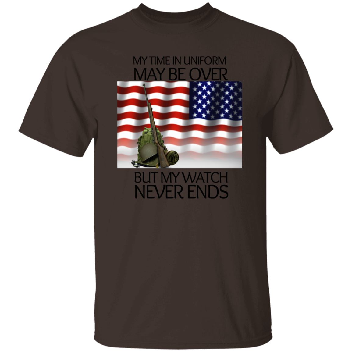 #3 My Time in Uniform May Be Over but My Watch Never Ends-T-Shirt