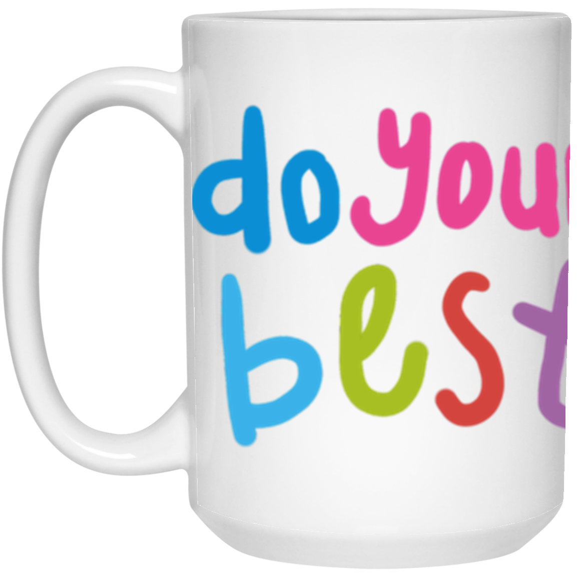 DO YOUR BEST JUST DO IT-MUGS