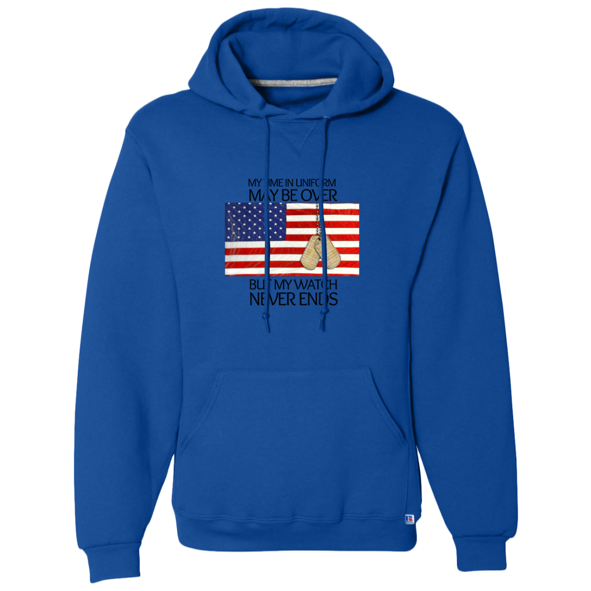#1- My Time in Uniform May Be Over but My Watch Never Ends-T-Shirt Hoodie
