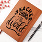 Teacher Change The World- Thank You-Graphic Leather Journalš