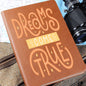 DREAMS COME TRUE-GRAPHIC LEATHER JOUENAL