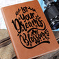 Let Your Dreams Blossom-Graphic Leather Journal is the Perfect Gift.