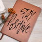 To Us All-Stay Positive Graphic Leather Journal is the Perfect Gift❤️