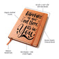 Happiness is Not Out There It's in You!- Graphic Leather Journal