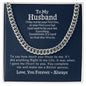 To My HUSBAND | I JUST WANT TO BE YOUR LAST | Cuban Link Chain