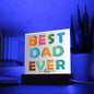 BEST DAD EVER-#1-Square Acrylic Plaque!