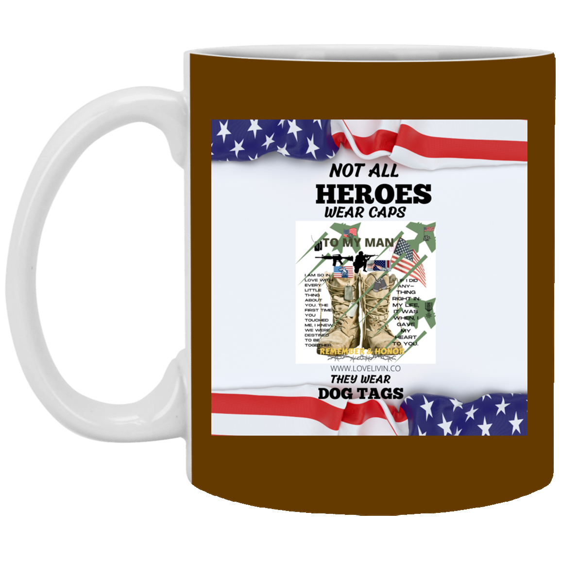 NOT ALL HEROES WEAR HATS -S/W Dog Tags-11 oz. White Mug