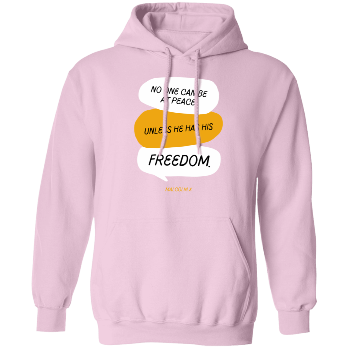 No one can be at Peace Unless He Has FREEDOM - Pullover Hoodie