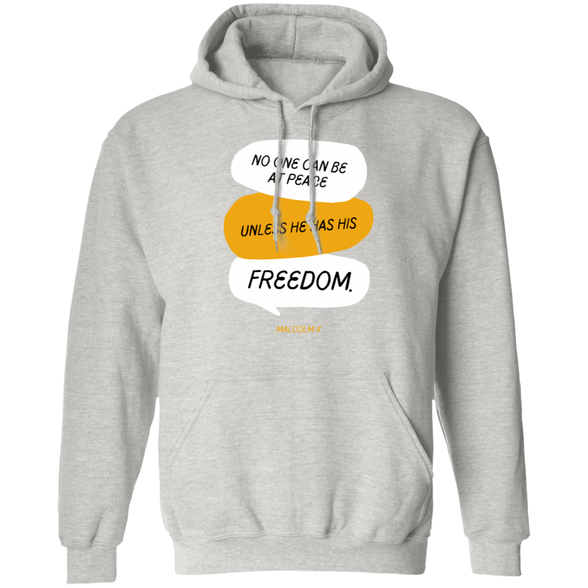 No one can be at Peace Unless He Has FREEDOM - Pullover Hoodie