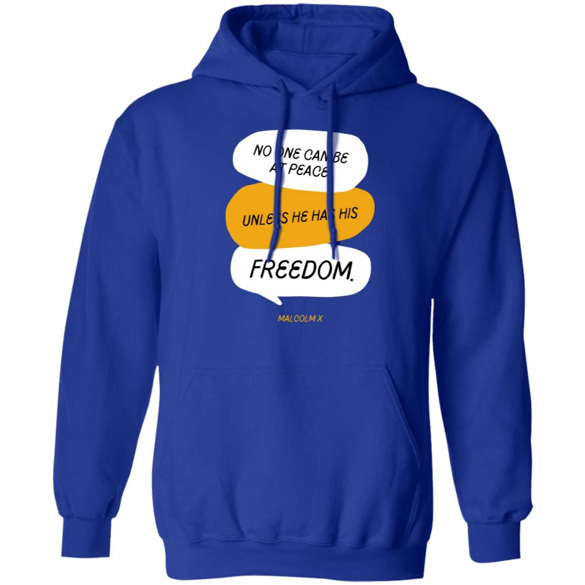 No one can be at Peace Unless He Has FREEDOM - Pullover Hoodie