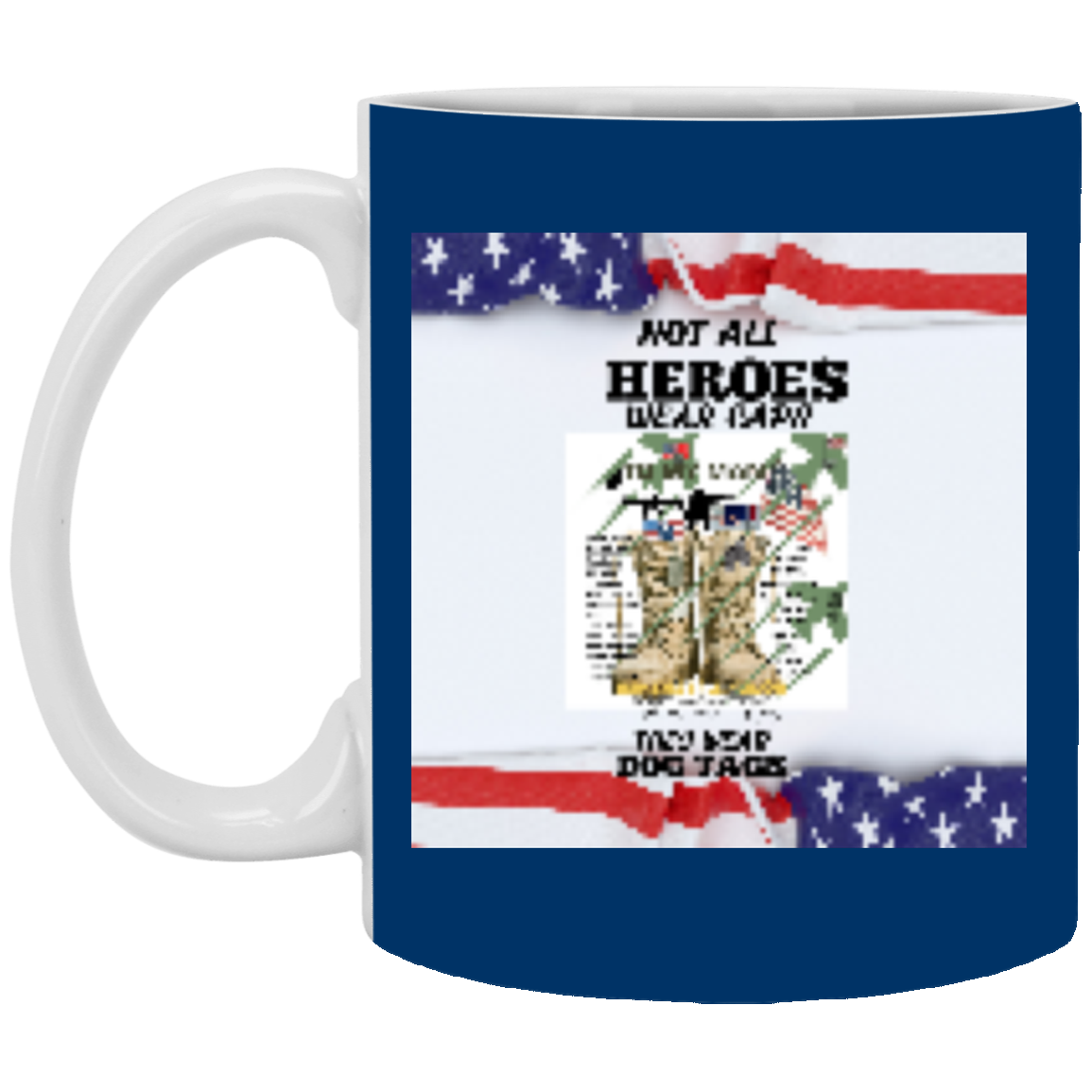 Not All Heroes Wear Hat S/W Dog Tag-11 oz. White Mug