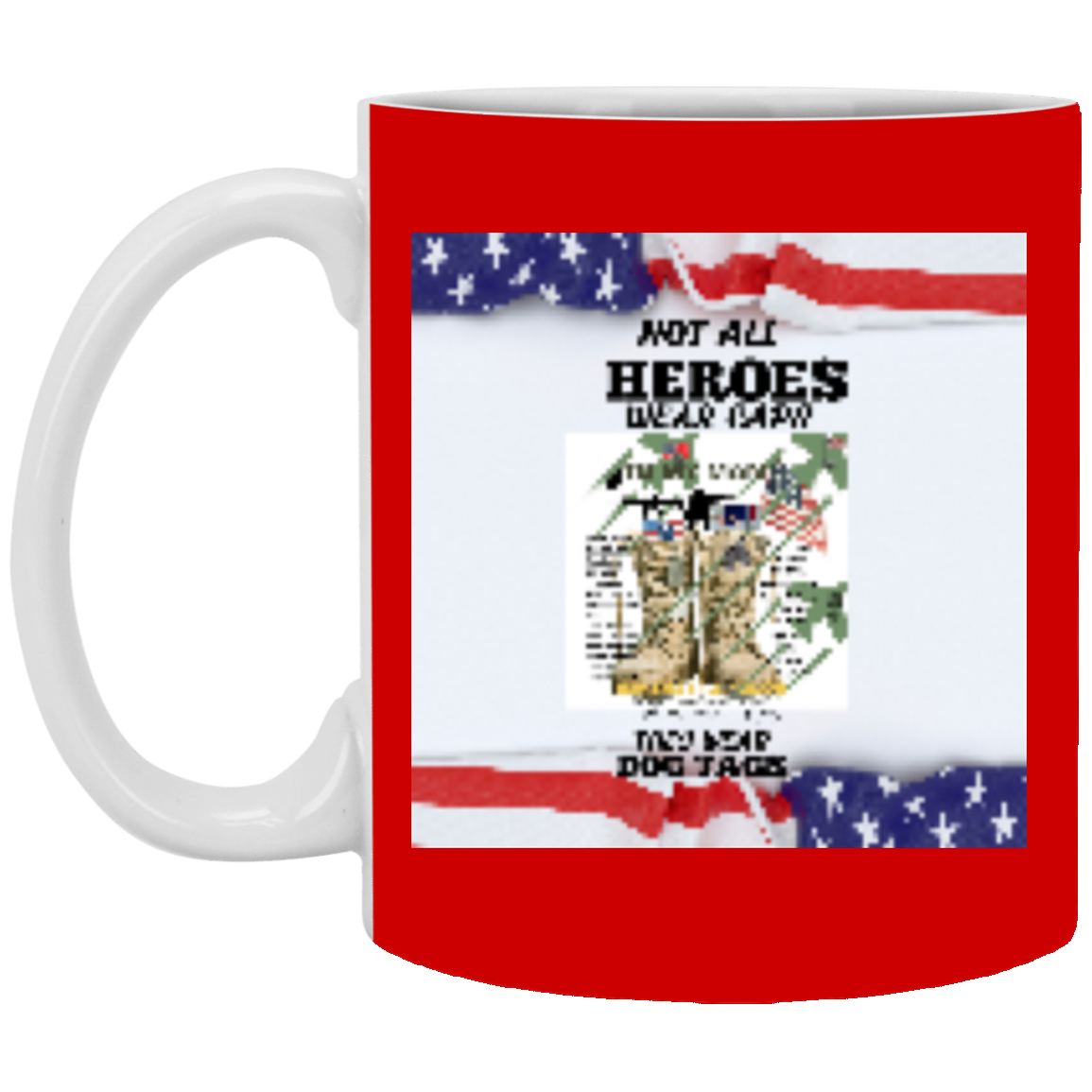 Not All Heroes Wear Hat S/W Dog Tag-11 oz. White Mug