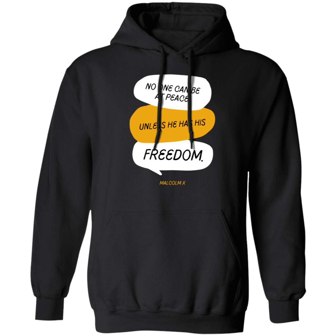 No one can be at Peace Unless He Has FREEDOM - Pullover Hoodie
