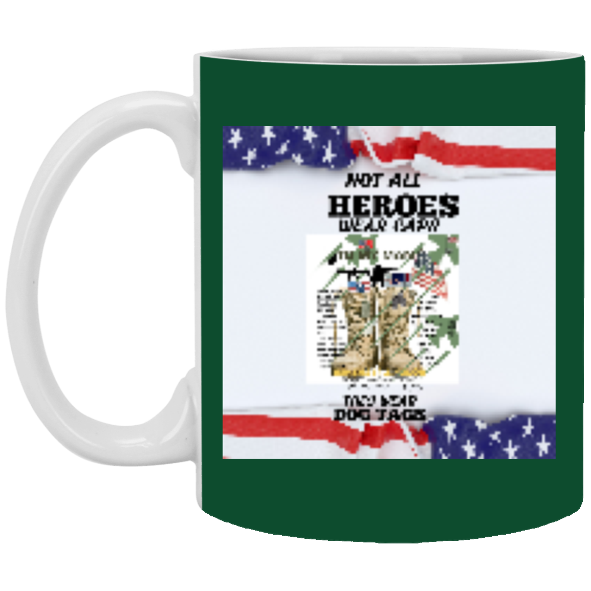 Not All Heroes Wear Hat S/W Dog Tag-11 oz. White Mug