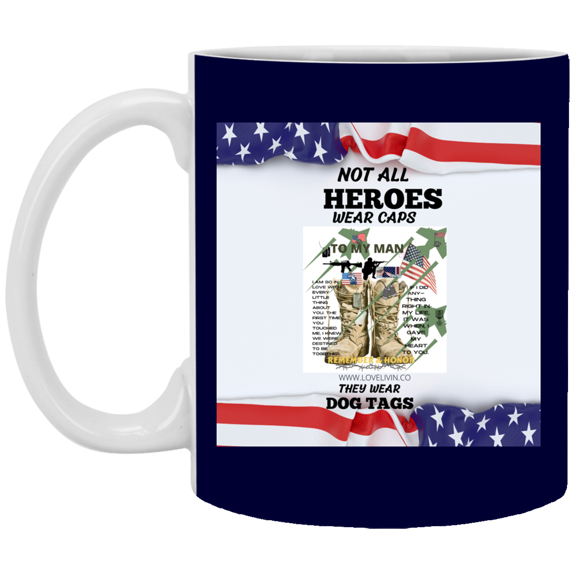NOT ALL HEROES WEAR HATS -S/W Dog Tags-11 oz. White Mug