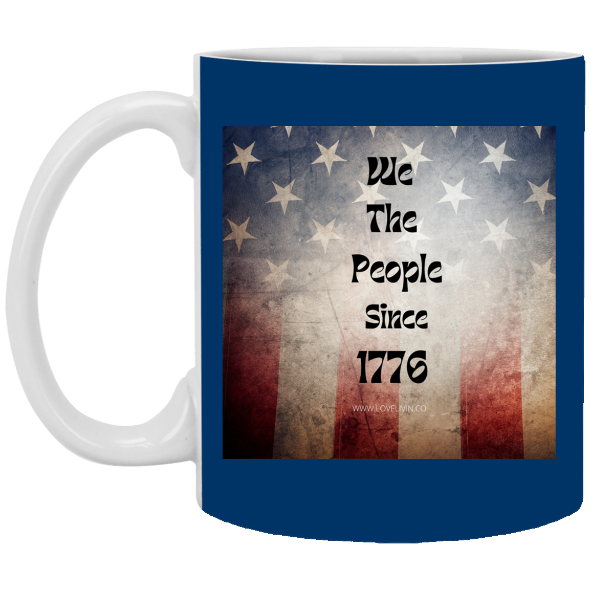 We The People Since 1776- 11 oz. White Mug