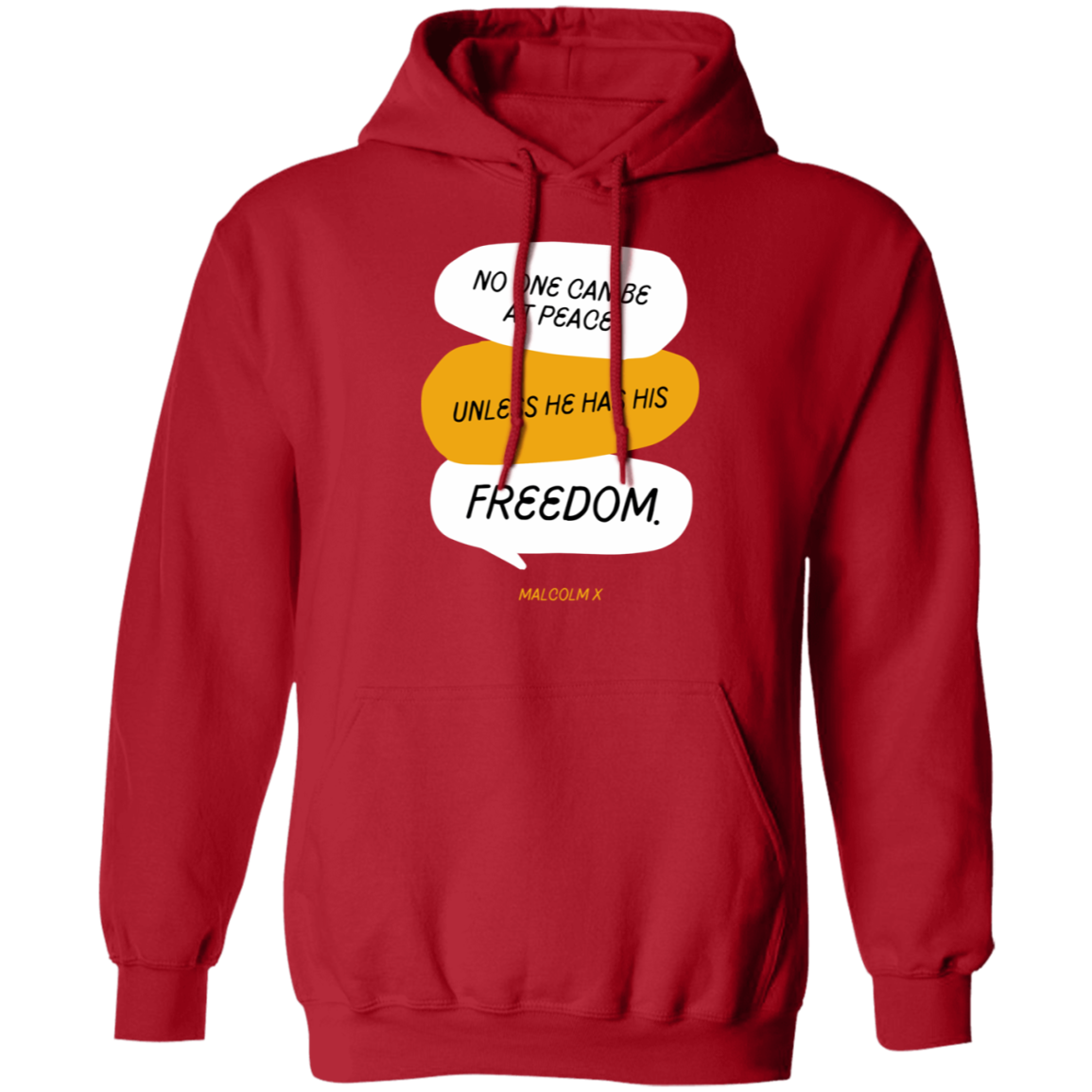 No one can be at Peace Unless He Has FREEDOM - Pullover Hoodie
